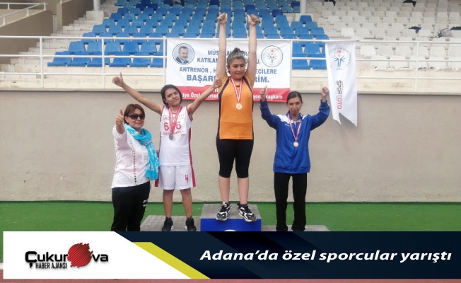 Adana’da özel sporcular yarıştı