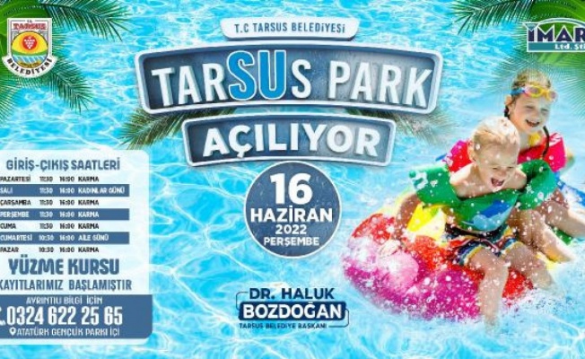 Tarsus Su Parkı'nın yaz sezonu açılıyor