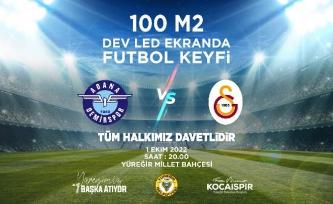 Yüreğir Belediyesi, Adana Demirspor-Galatasaray maçı için dev ekran kuruyor