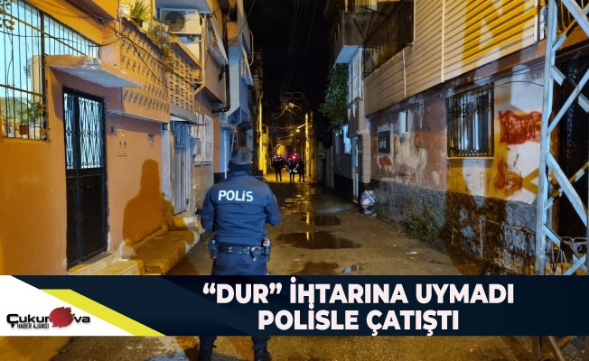 ADANA'DA POLİSE ATEŞ AÇTI