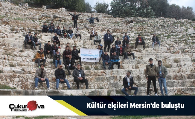 Kültür elçileri Mersin'de buluştu