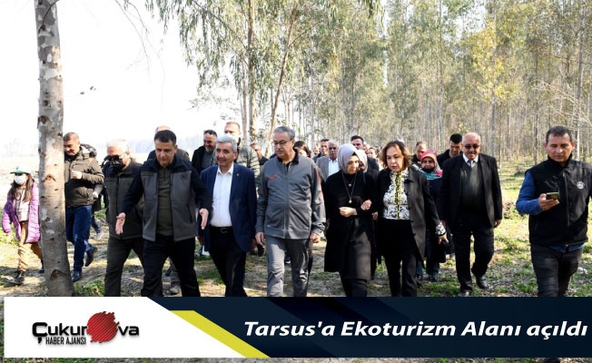 Tarsus'a Ekoturizm Alanı açıldı