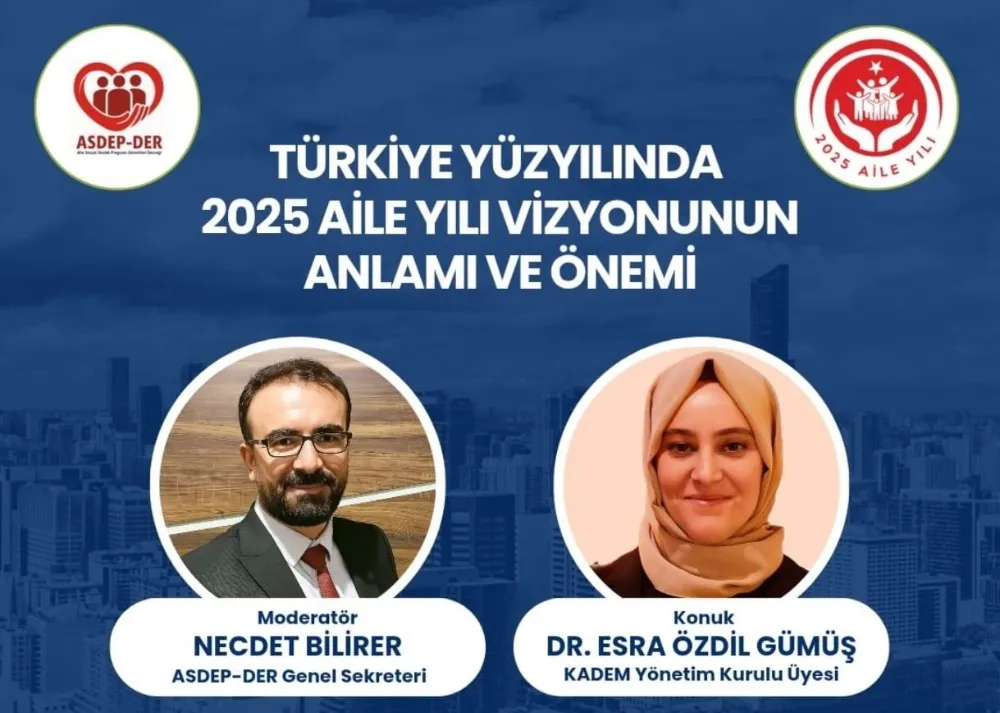ASDEP-DER’den Türkiye Yüzyılında Aile Vizyonuna Destek
